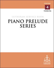 Piano Prelude Series: Lutheran Service Book, Vol. 4 piano sheet music cover Thumbnail